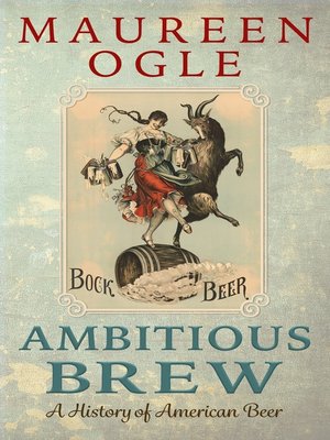Ambitious Brew by Maureen Ogle
